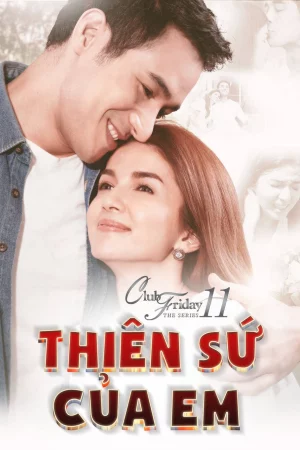 Thiên Sứ Của Em - Club Friday The Series 11: Kon Mai Kuan Ruk