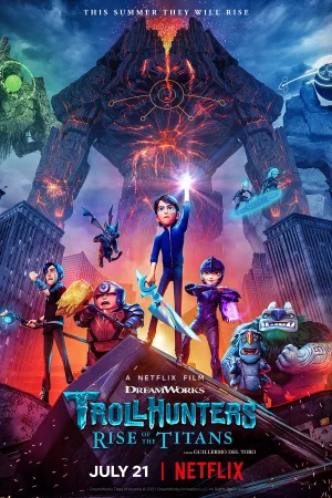 Thợ săn yêu tinh: Titan trỗi dậy-Trollhunters: Rise of the Titans