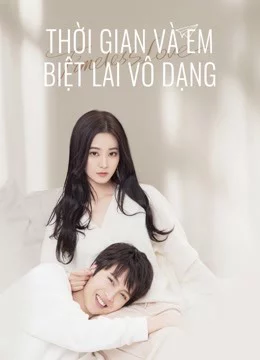 Thời Gian Và Em Biệt Lai Vô Dạng-Timeless love