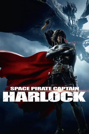 Thuyền trưởng Harlock-Space Pirate Captain Harlock