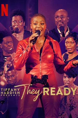 Tiffany Haddish giới thiệu: Họ đã sẵn sàng (Phần 2) - Tiffany Haddish Presents: They Ready (Season 2)