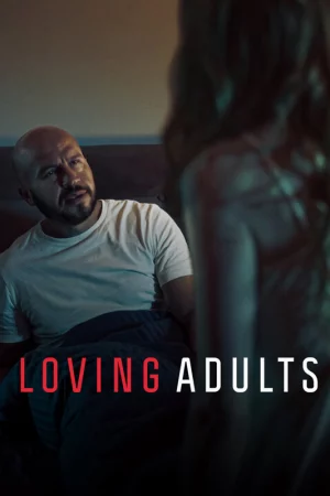 Tình yêu người trưởng thành - Loving Adults