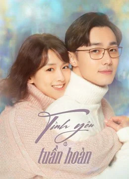 Tình Yêu Tuần Hoàn-First Love Again