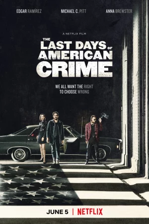 Tội ác cuối cùng - The Last Days of American Crime