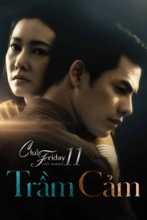 Trầm Cảm-Club Friday The Series 11: Ruk Seum Sao