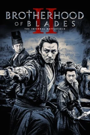 Tú Xuân Đao 2: Chiến Trường Tu La - Brotherhood Of Blades II: The Infernal Battlefield