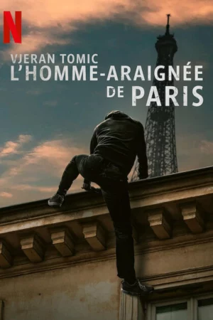 Vjeran Tomic: Người nhện Paris - Vjeran Tomic: The Spider-Man of Paris