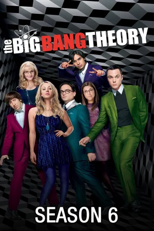 Vụ nổ lớn (Phần 6) - The Big Bang Theory (Season 6)