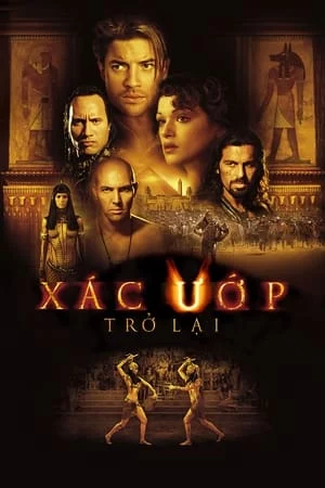 Xác Ướp Ai Cập 2: Xác Ướp Trở Lại - The Mummy Returns