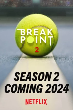 Break Point: Đường tới Grand Slam (Phần 2) - 