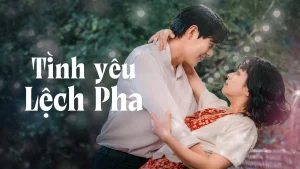 Tình Yêu Lệch Pha